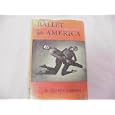 Ballet in America The Emergence of An American Art by George Amberg 1949 Hardcover by  George Amberg