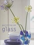 Painting on Glass (Simple home crafts)