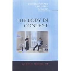 The Body in Context: Sex and Catholicism (Contemporary Christian Insights)