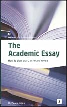 The Academic Essay: How to Plan, Draft, Write and Edit (In-Focus - a Studymates Series)