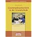 Lehrerb�cherei Grundschule - Kompakt: Grammatikunterricht in der Grundschule: F�r die Klassen 1 bis 4