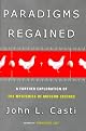Paradigms Regained: A Further Exploration of the Mysteries of Modern Science