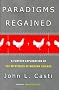 Paradigms Regained: A Further Exploration of the Mysteries of Moderm Science
