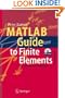 MATLAB Guide to Finite Elements: An Interactive Approach