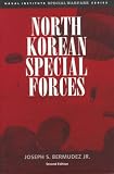 North Korean Special Forces (Naval Institute Special Warfare Series)