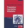 Proseminar Geschichte. Mittelalter (Uni-Taschenb�cher M)