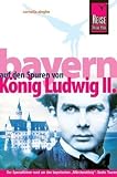 Bayern auf den Spuren von K�nig Ludwig II