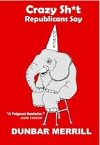 Crazy Sh*t Republicans Say