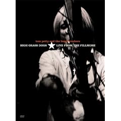 Tom Petty & The Heartbreakers : High Grass Dogs - Live From The Fillmore - DVD