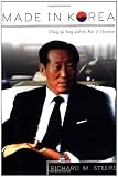 Made in Korea: Chung Ju Yung and the Rise of Hyundai