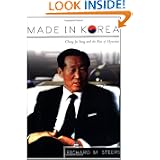 Made in Korea: Chung Ju Yung and the Rise of Hyundai by Richard M. Steers
