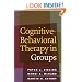Cognitive-Behavioral Therapy in Groups