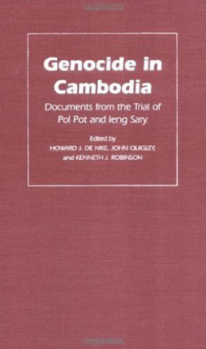 Genocide in Cambodia: Documents from the Trial of Pol Pot and Ieng Sary (Pennsylvania Studies in Human Rights)