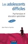 Les adolescent difficiles - 3e �dition - Psychanalyse et �ducation sp�cialis�e:Psychanalyse et �ducation sp�cialis�e