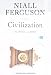 Civilization:
The
West
and
the
Rest