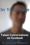 In Your Face: Taboo Conversations on Facebook