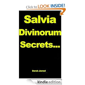 Salvia Divinorum Secrets - Learn The Secrets Of Growing Salvia Divinorum And Salvi Plants Indoors And Outdoors