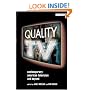 Quality TV: Contemporary American Television and Beyond (Reading Contemporary Television)