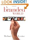 A Branded World: Adventures in Public Relations and the Creation of Superbrands
