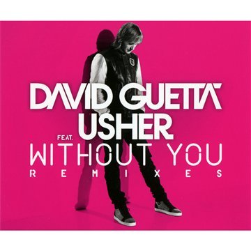 David Guetta Feat. Usher - Without you - Remixes - Zortam Music