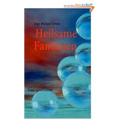 Heilsame Fantasien: Trancegeschichten