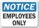 Notice Sign - Employees Only - 10 x 14 OSHA Safety Sign