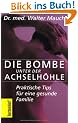 Die Bombe unter der Achselh�hle!: Praktische Tips f�r eine gesunde Familie