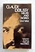CLAUDE DEBUSSY His Life And Works.