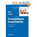 Praxisleitfaden Sexualmedizin: Von der Theorie zur Therapie