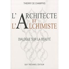 L'architecte et l'alchimiste : Dialogue sur la beaut�