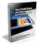 Your Credit Score: How to Increase Your Score and Keep it High 419LaBH WJL. SL160 Your Credit Score: How to Increase Your Score and Keep it High