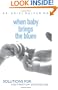 When Baby Brings the Blues: Solutions for Postpartum Depression