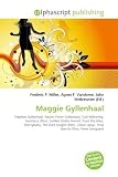 Maggie Gyllenhaal: Stephen Gyllenhaal, Naomi Foner Gyllenhaal, Cult following, Secretary (film), Golden Globe Award, Trust the Man, Sherrybaby, The Dark ... (play), Strip Search (film), Peter Sarsgaard