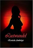 Lustwandel: Erotische Anthologie - Elena, Alberti, Sunrise69, Ednor Mier, Lorbas, Novum69, Ronja, Felix F, Srengel, Geka, Atrus