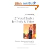 12 Vocal Basics for Body & Voice: Belcanto - Bewegungstraining Stimme & K�rper