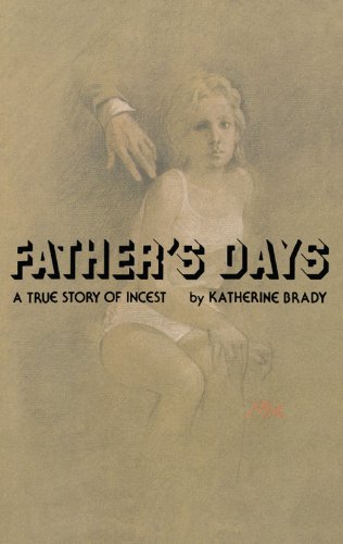 Father's Days: A True Story of Incest