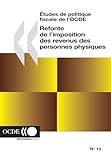 Tudes de Politique Fiscale de L'Ocde Refonte de L'Imposition Des Revenus Des Personnes Physiques-