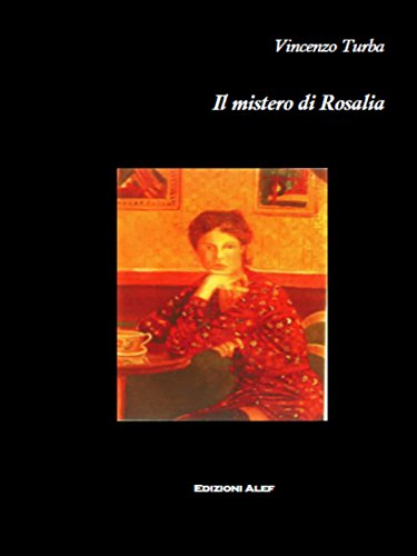 Il mistero di Rosalia (Italian Edition)