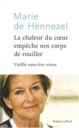 La chaleur du ceur empêche nos corps de rouiller
