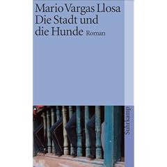Die Stadt und die Hunde: Roman (suhrkamp taschenbuch)