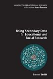 Image of Using Secondary Data in Educational and Social Research (Conducting Educational Research)