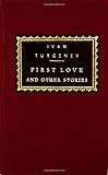 First Love and Other Stories (Everyman's Library)
