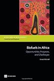 Biofuels in Africa: Prospects for Sustainable Development (Directions in Development: Countries and Regions)