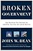 cover of Broken Government: How Republican Rule Destroyed the Legislative, Executive, and Judicial Branches