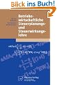 Betriebswirtschaftliche Steuerplanungs- und Steuerwirkungslehre (Physica-Lehrbuch)