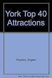 York : top 40 attractions : map, opening times, information