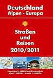 Shell Stra&szlig;en und Reisen 2010/2011 Deutschland 1:300.000 mit Ortsverzeichnis, Alpen 1:750.000, Europa 1:4.500.000 - Shell System Kartografie