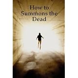 How to Summons the Dead