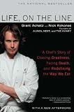 Life, on the Line: A Chefs Story of Chasing Greatness, Facing Death, and Redefining the Way We Eat