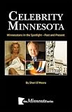 Celebrity Minnesota: Minnesotas in the Spotlight--past and Present (Minnesota Series)